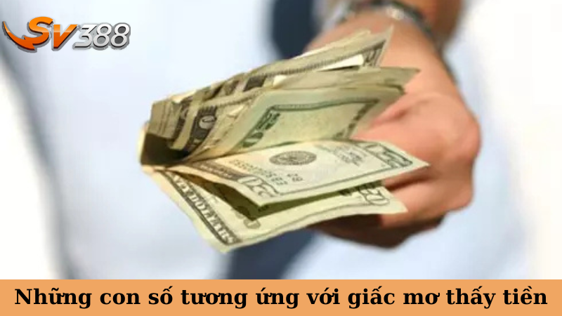Những con số tương ứng với giấc mơ thấy tiền