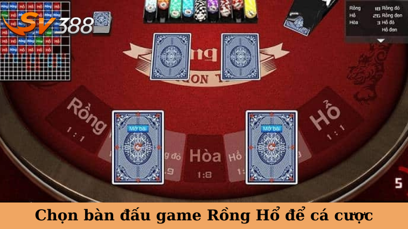 Chọn bàn đấu game Rồng Hổ để cá cược